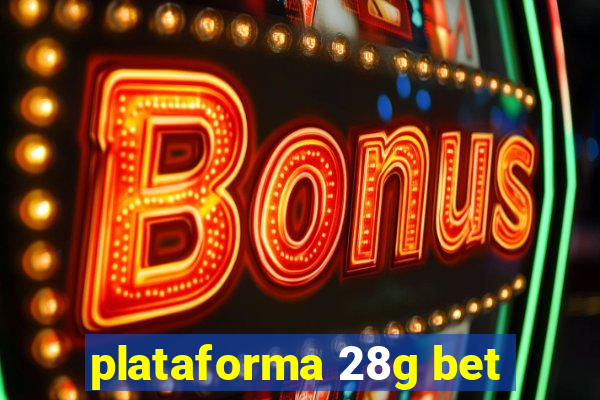 plataforma 28g bet